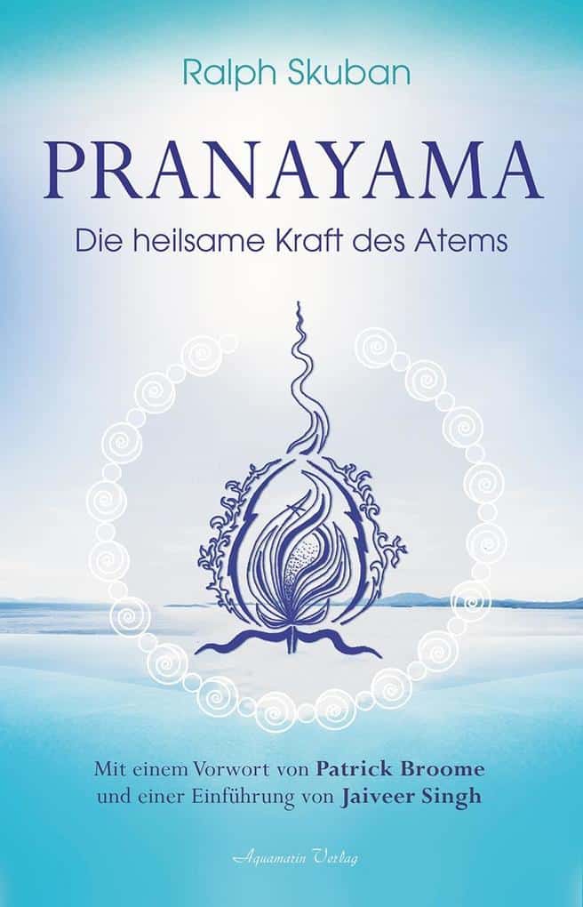 Ralph Skuban – Pranayama: Die heilsame Kraft des Atems